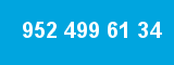 952 499 61 34